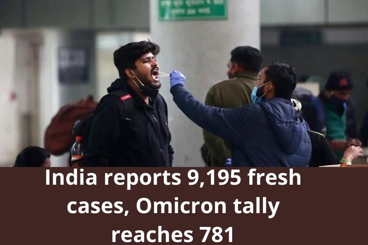 Covid Updates: India reports 9,195 fresh cases, Omicron tally reaches 781 
