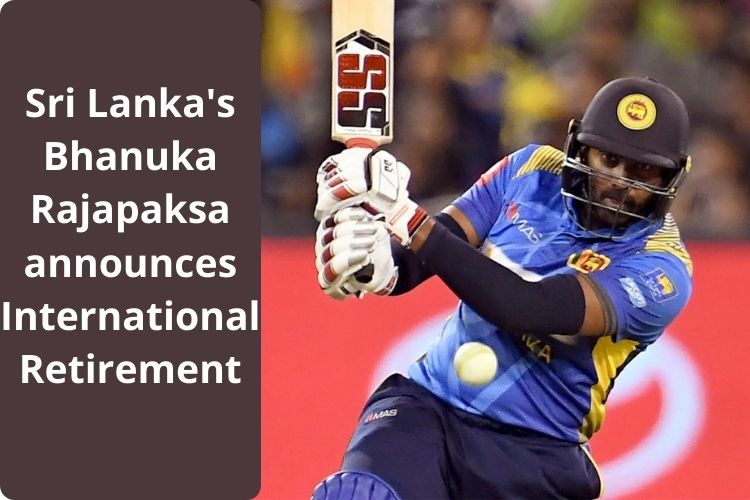 Sri Lanka's Bhanuka Rajapaksa announces International Retirement 