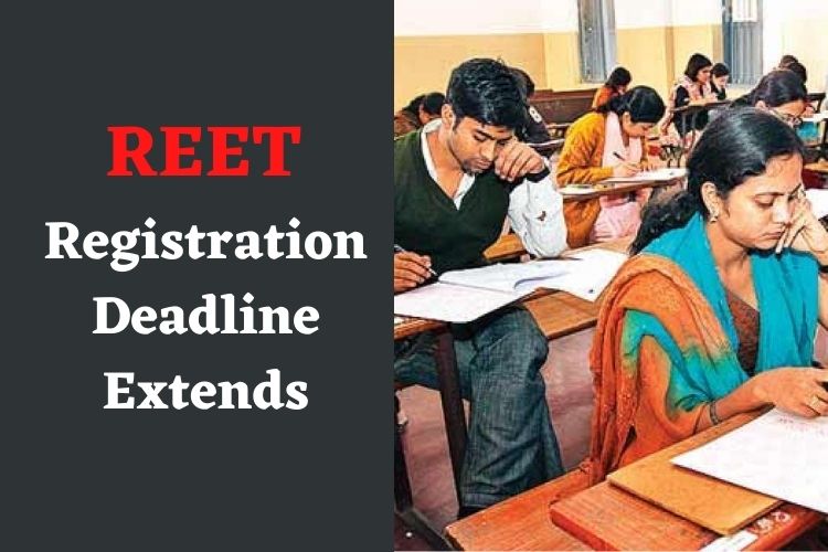 REET 2022 Last Date to Register Extends, Apply Now 
