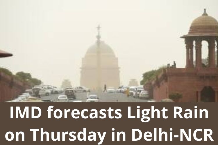 IMD forecasts Light Rain on Thursday in Delhi-NCR 