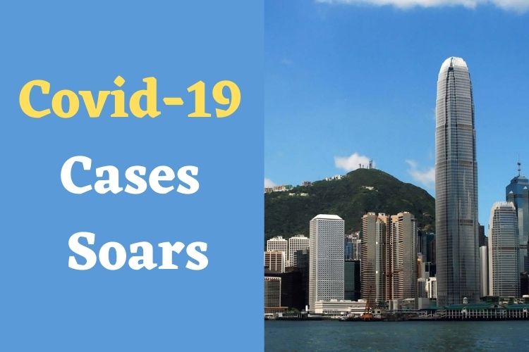 Hong Kong Witnesses Soaring Covid-19 Cases After Lifting Travel Curbs 