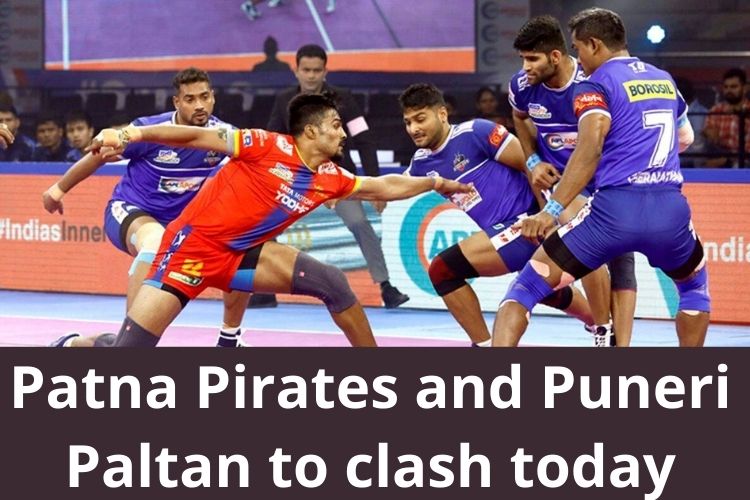 PKL 2021: Patna Pirates and Puneri Paltan to clash today 