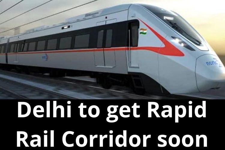 Delhi to get Rapid Rail Corridor to Rohtak soon 