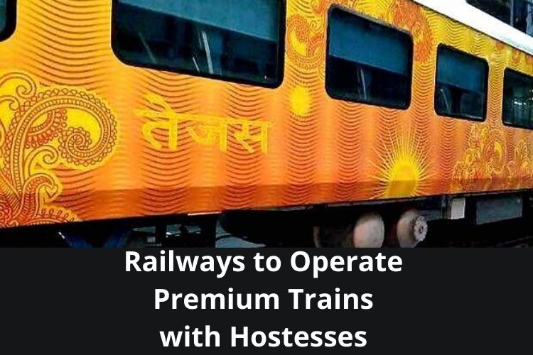 Indian Railways to Operate Premium Trains with Hostesses 