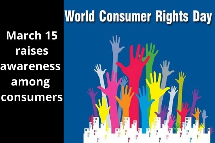World Consumer Rights Day: Celebrate the Day and Know your Rights 