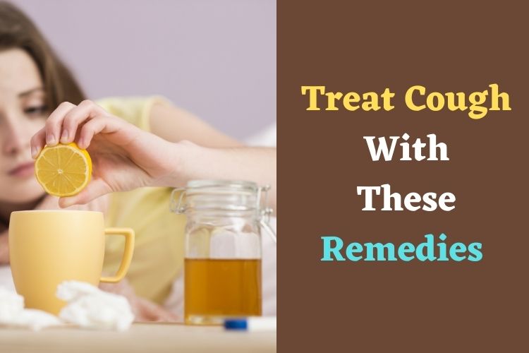 Effective Natural Remedies To Cure Cough In Monsoon 