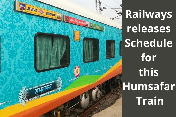 Indian Railways releases Schedule for Ajmer-Rameswaram Humsafar Express Train 