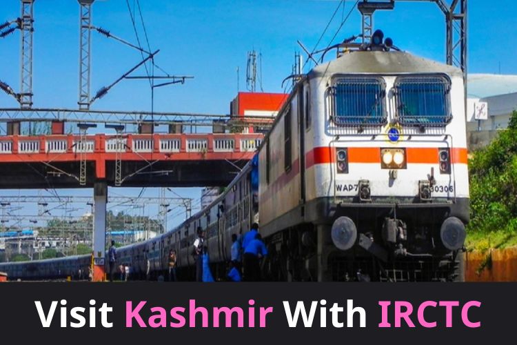 IRCTC Introduces New Tour Package For Travelers To Explore Kashmir 