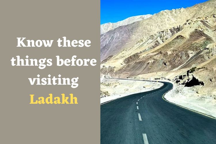 Planning to Visit Ladakh? 48 hours Acclimatisation Mandated For Visitors 