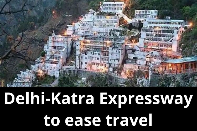 Delhi-Katra Expressway to take 5 hours less for Delhi-Vaishno Devi 