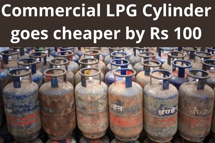 Commercial LPG Cylinder goes cheaper by Rs 100 