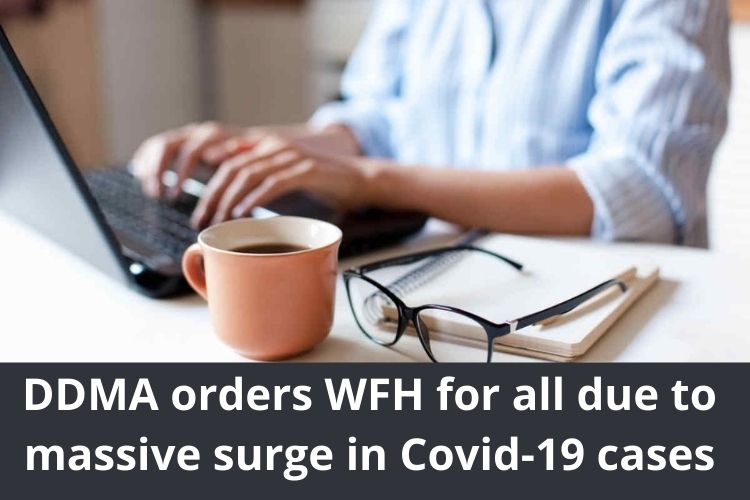 Delhi: DDMA orders WFH for all due to massive surge in Covid-19 cases 