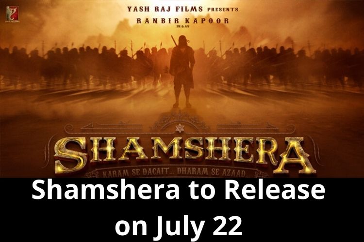 Teaser Release: Ranbir Kapoor and Sanjay Dutt Starrer Shamshera to Release on July 22 