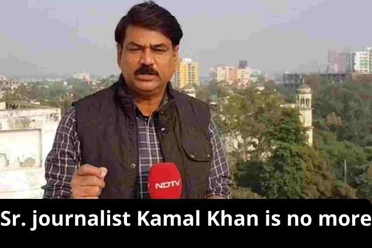 Senior journalist Kamal Khan passes away, CM expresses condolences 