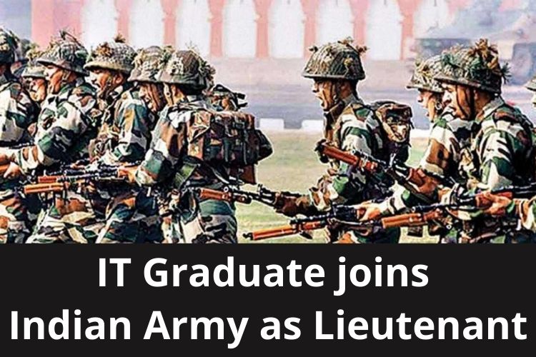 IT Graduate joins Indian Army as Lieutenant, leaves lucrative package 