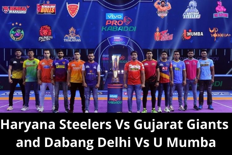 Pro Kabaddi League: Today's Challenges, Haryana Steelers Vs Gujarat Giants and Dabang Delhi Vs U Mumba 