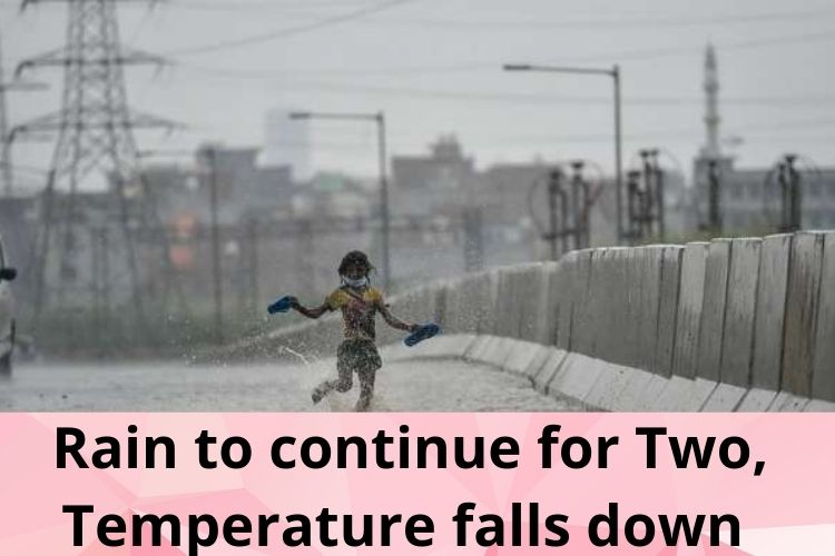 Delhi: Rain to continue for Two days, Temperature falls down 