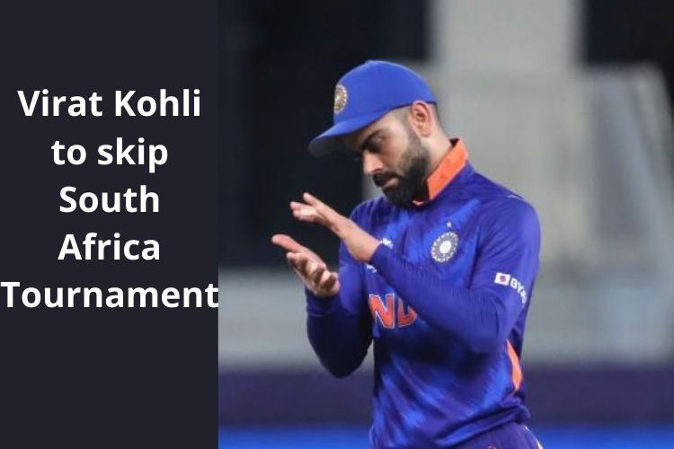 Virat Kohli to skip South Africa Tournament for Personal Reasons 