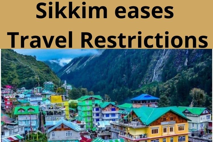 Sikkim: State Govt. eases Covid-19 Restrictions 