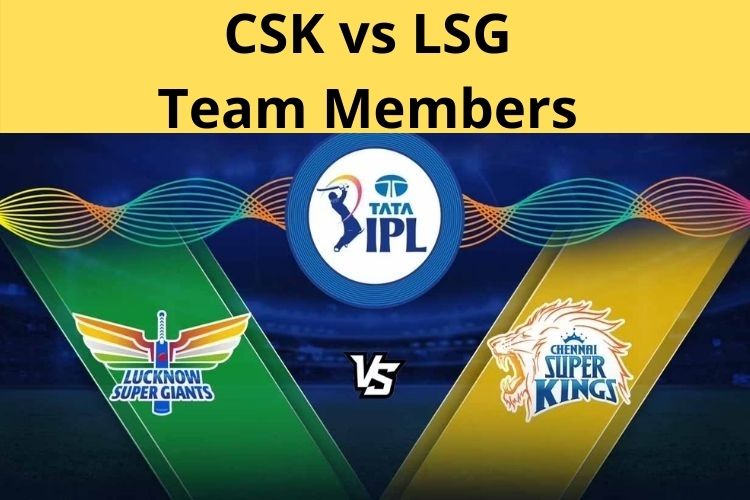 IPL 2022: Chennai Super Kings to play against Lucknow Super Giants 
