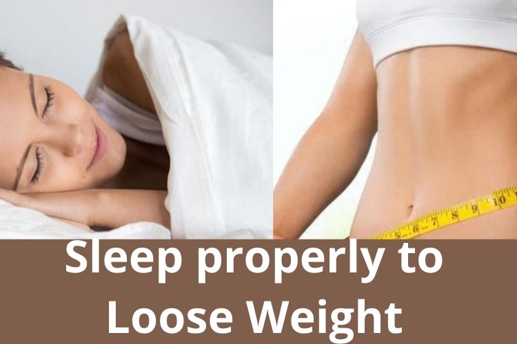 Struggling to Loose Weight? Know the benefits of Proper Sleep 