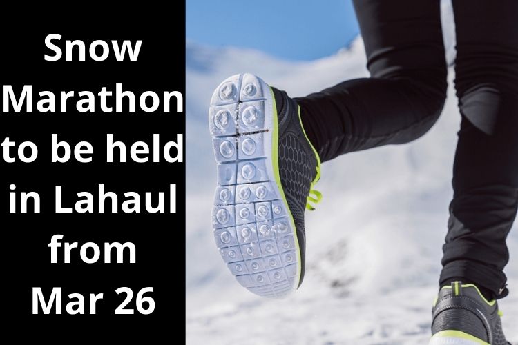 India's First Snow Marathon to take place in Lahaul, Himachal Pradesh 