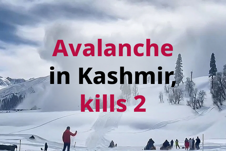 Massive avalanche kills 2 foreigners at Gulmarg ski resort in Kashmir.