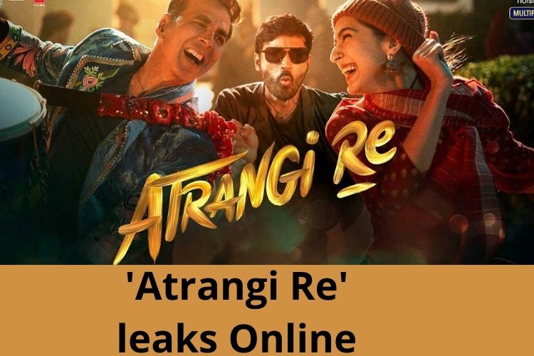 Akshay Kumar and Sara Ali Khan starrer 'Atrangi Re' leaks Online 
