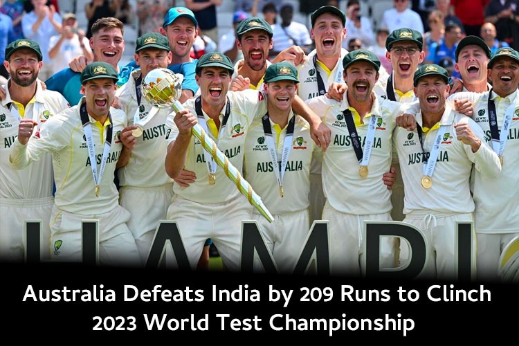 Australia Defeats India by 209 Runs to Clinch 2023 World Test Championship