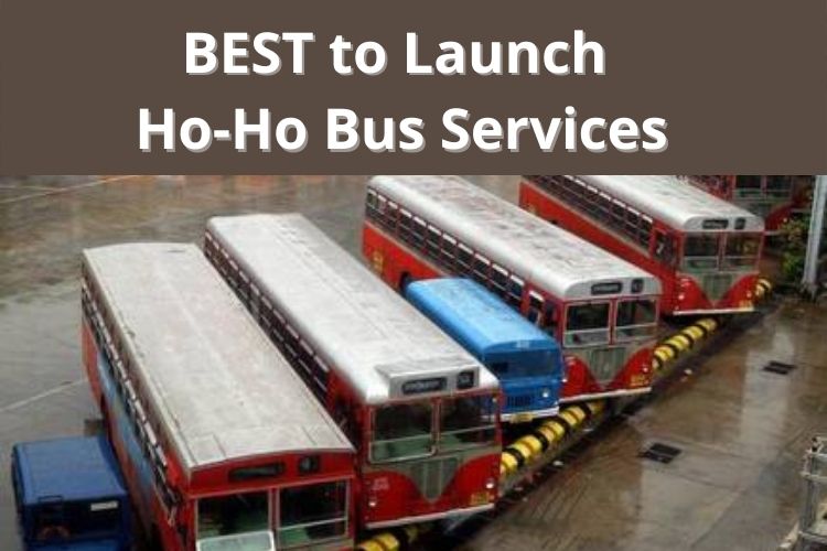 BEST to Launch Ho-Ho Bus Services to Promote Maharashtra State Tourism 