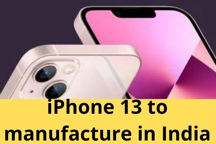 Apple to make iPhone 13 in India, Will it get cheaper? 