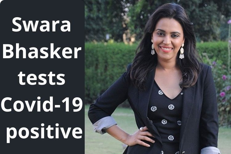 Swara Bhasker tests Covid-19 positive, Shares info on Social Media 