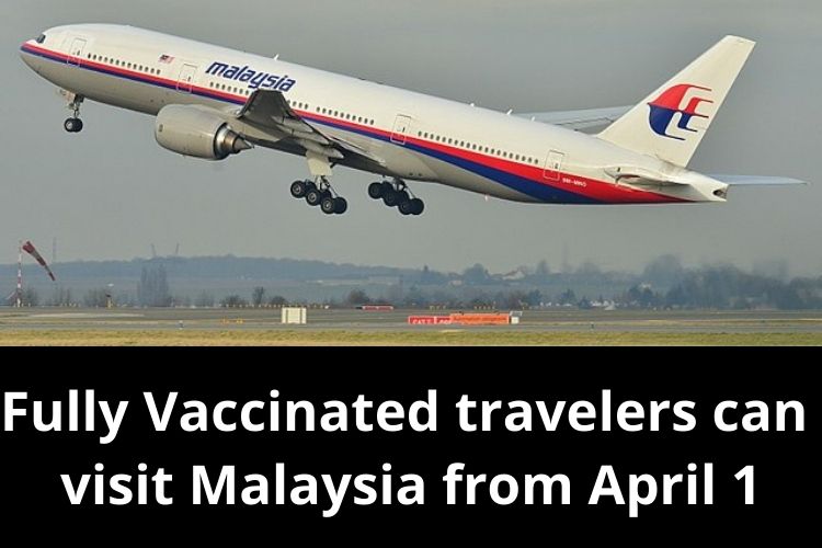 Malaysia announces to Welcome International Travelers from Apr 1 