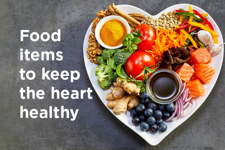 Food items to eat for having a healthy heart and circulation