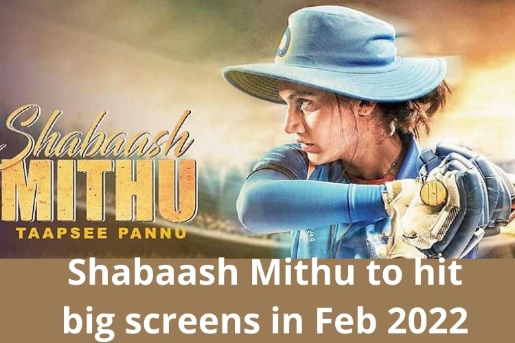 Shabaash Mithu starring Taapsee Pannu to hit big screens in Feb 2022 