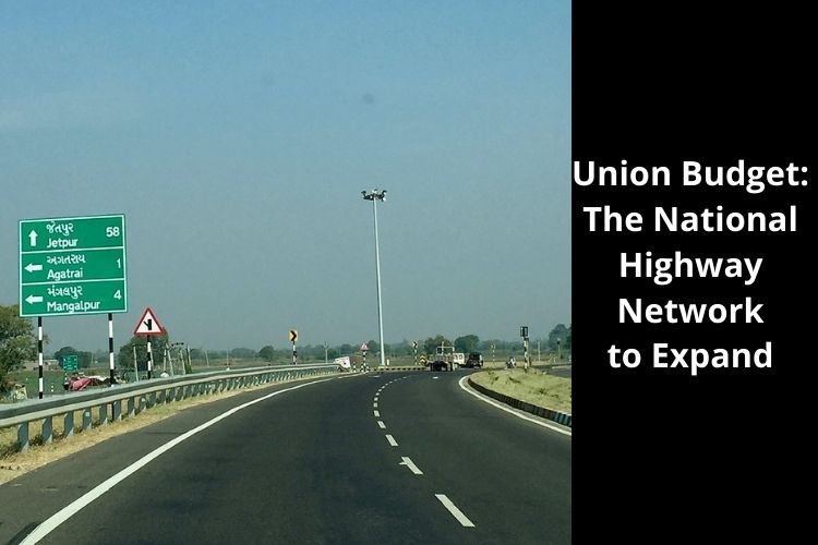 Union Budget: Finance Minister announces to Expand the National Highway Network 