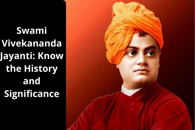 Swami Vivekananda Jayanti: Know the History and Significance 