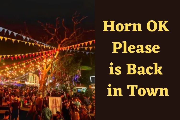 Delhi's Happiest Food Festival 'Horn OK Please' Returns, Visit Now 