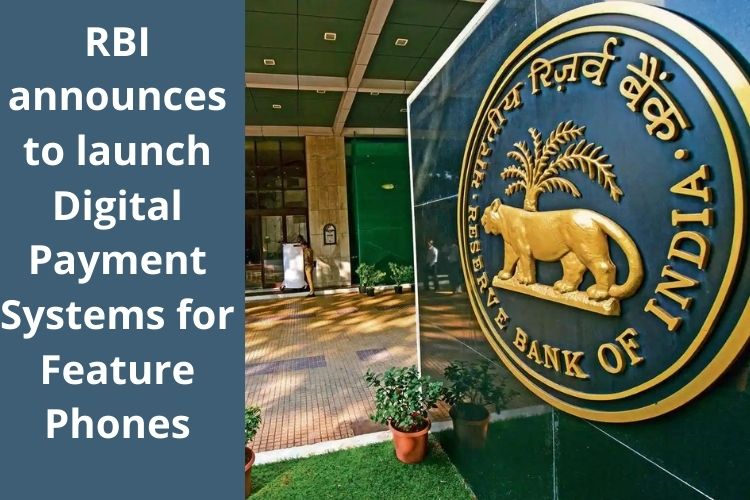 RBI announces to launch Digital Payment Systems for Feature Phones 