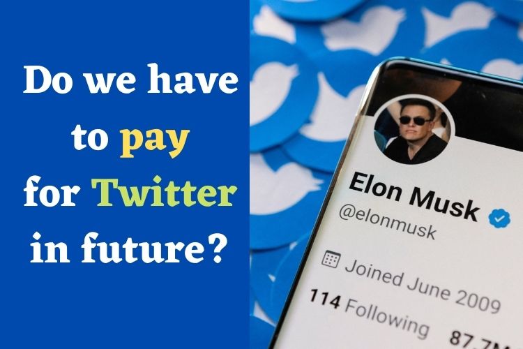 Elon Musk to make Twitter Chargeable for These Users 