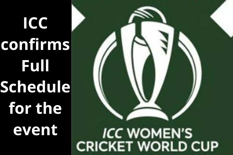 ICC Women's World Cup 2022: ICC confirms Full Schedule for the event 