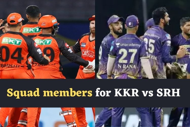 IPL 2022: Sunrisers Hyderabad vs Kolkata Knight Riders, Probable Playing XIs, Full Squad 