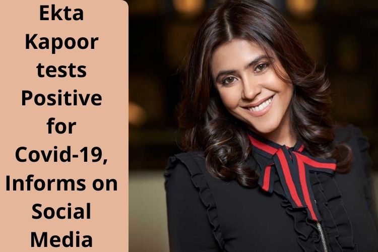 Ekta Kapoor tests Positive for Covid-19, Informs on Social Media 