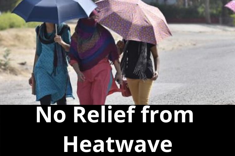 Weather Update: No Relief from Heatwave Conditions for the next 5 days 