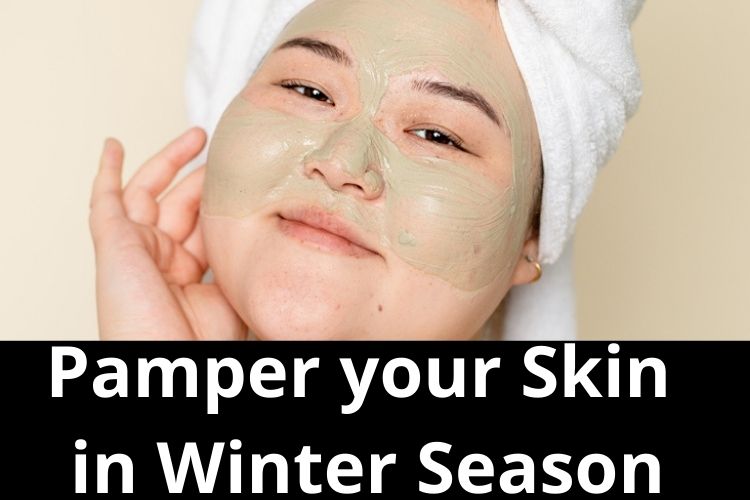 Pamper your Skin in Winter Season with Simple Remedies 