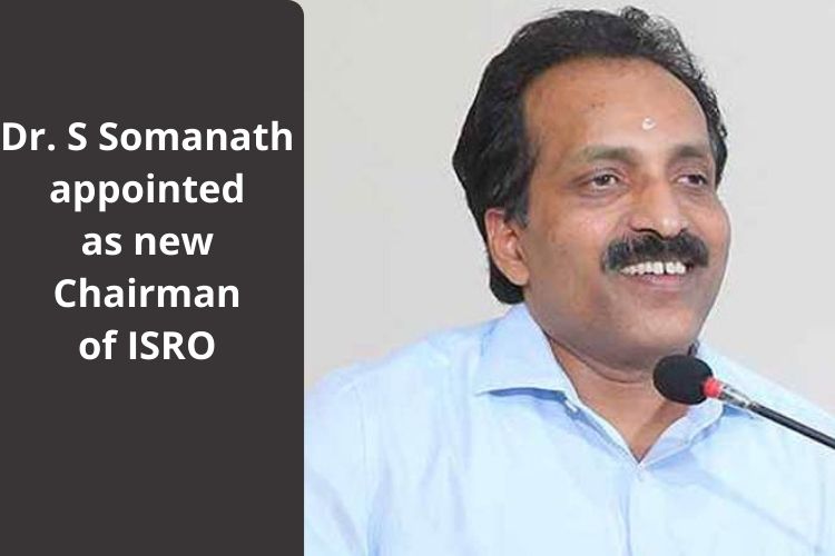 ISRO appoints Scientist Dr. S Somanath as Chairman, Know  the story
