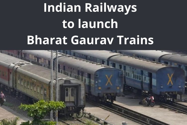 Indian Railways set to launch 190 Bharat Gaurav Trains 