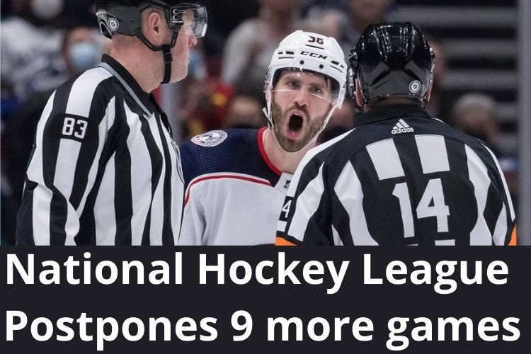 National Hockey League Postpones 9 more games, Total 90 Postponed 