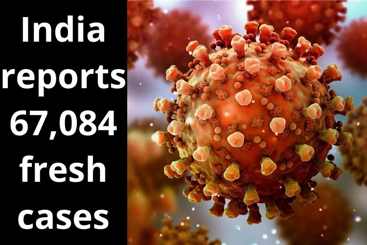 Covid Updates: India reports 67,084 fresh cases 