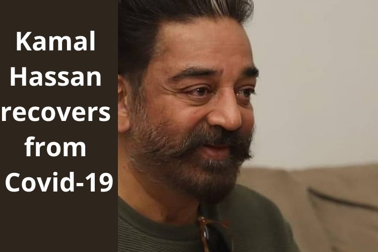 Kamal Hassan recovers from Covid-19, Says Hospital 